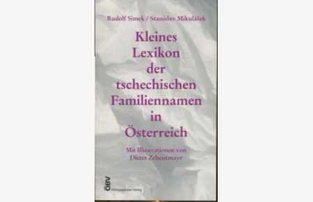 Kleines Lexikon der tschechischen Familiennamen in Österreich.