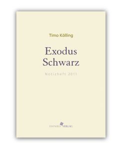 Exodus Schwarz. Notizheft 2011
