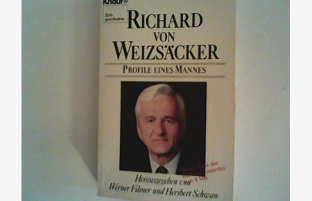 Richard von Weizsäcker: Profile eines Mannes