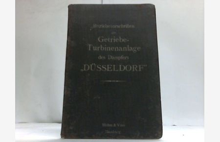 Betriebsvorschriften der Getriebe-Turbinenanlage des Dampfers Düsseldorf