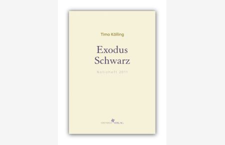 Exodus Schwarz. Notizheft 2011