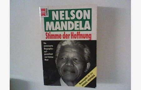 Nelson Mandela : Stimme der Hoffnung ; Die autorisierte Biographie.   - Aus dem Engl. von Volker Nähring und Wolf Jakoby.
