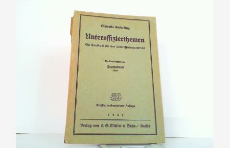 Schwatlo Gersterding - Unteroffizierthemen. Ein Handbuch für den Unteroffizierunterricht.