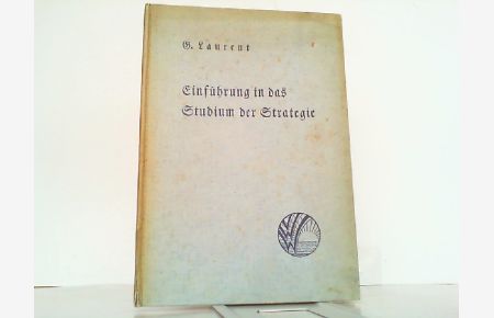 Einführung in das Studium der Strategie. Deutsch von Kapitän zur See L. Bürkner.