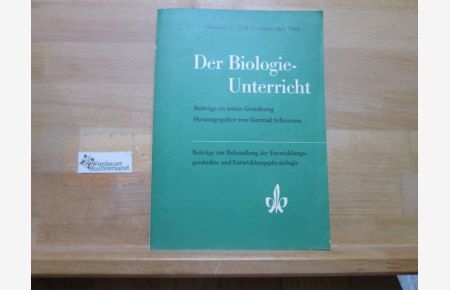 Der Biologie-Unterricht, Beiträge zu seiner Gestaltung. 1. Jahrgang, Heft 3 September 1965